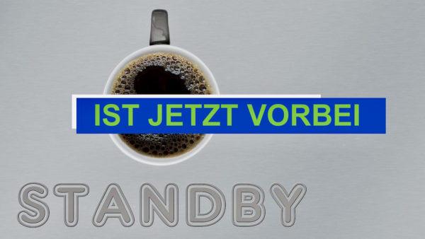 Bild.Standbyistvorbei Standby ist jetzt vorbei