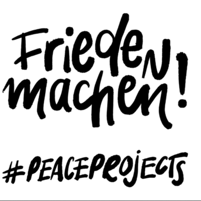 Schriftzug "Friedenmachen!#PEACEPROJECTS
